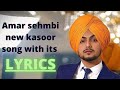 Kasoor new punjabi song with its LYRICS by #amar sehmbi#