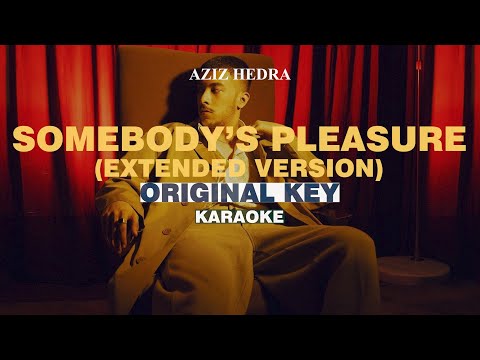 [KARAOKE] Aziz Hedra - Somebody's Pleasure (Extended Version) ORIGINAL KEY