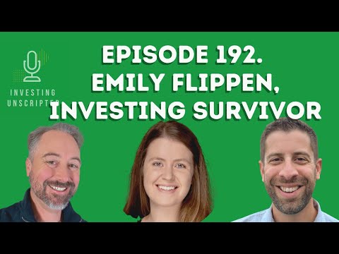 192. Emily Flippen, Investing Survivor