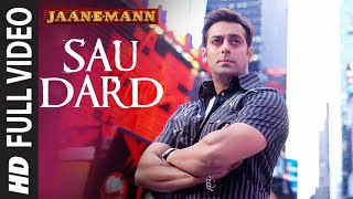 Full Video: Sau Dard  Jaan-E-Mann  Salman Khan Pre