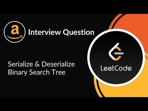 Serialize & Deserialize BST | Amazon Interview Question | Tree | LeetCode 449 | C++