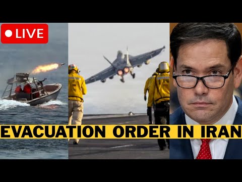 🚨 LIVE: Trump Evacuation Order In Iran - IRGC Attack Ships In Persian Gulf
