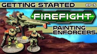 Firefight 2nd Edition Painting your Enforcers - Box to Board Ep. 3