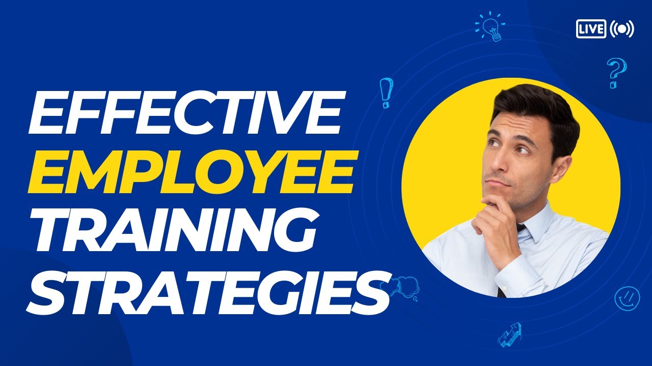 Empowering Your Workforce: Effective Employee Training Strategies for Large Corporations