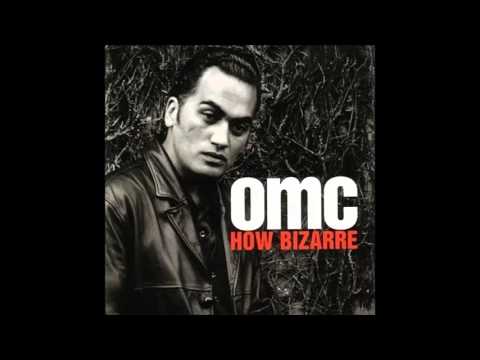 OMC - How Bizarre