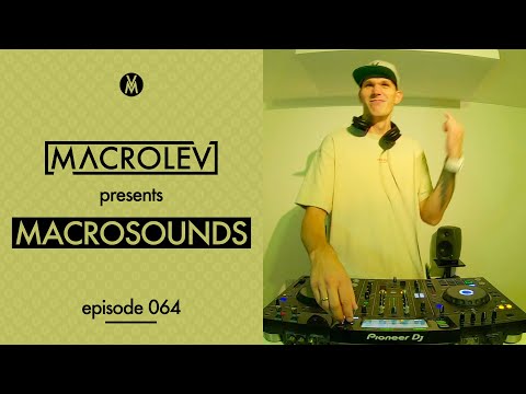 MACROLEV presents MACROSOUNDS Live - Episode 064