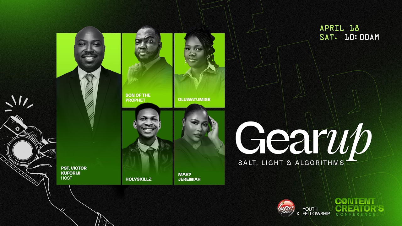 Impact House Int'l Church | Content Creators' Conference | Gear Up  | 18th April, 2026