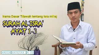 Download lagu Nada Pemula!!! Untuk Qori Isra' Mi'raj  QS -Al Isra Ayat 1 - 3 || Angga Saputra mp3