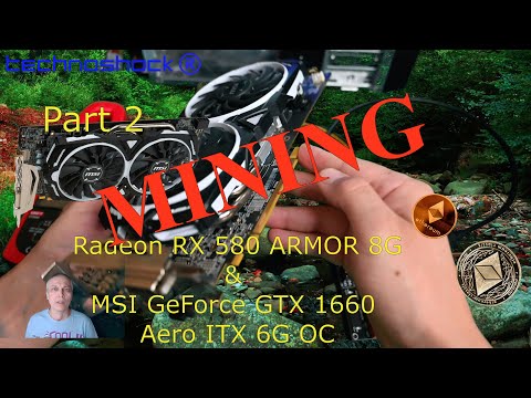 Майнинг. Часть 2. Видеокартs MSI GeForce GTX 1660 Aero 6Gb OC & Radeon RX 580 8Gb