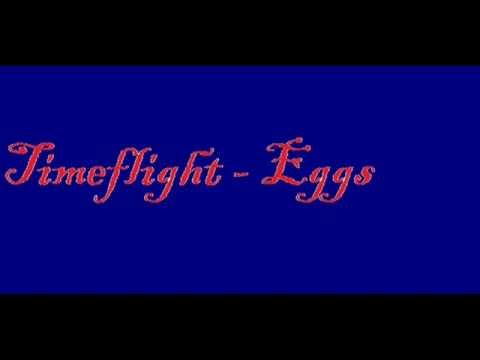 timeflight - eggs