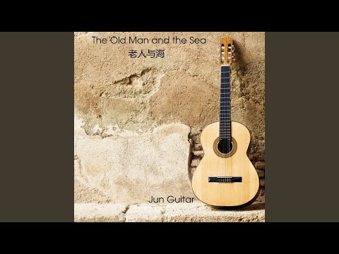 The Old Man And The Sea (Guitar)