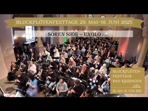 BlockflötenFesttage 2025, Sören Sieg, Uxolo