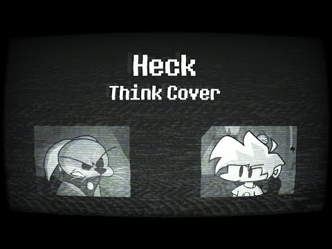 Heck (Think Cover) - vs. Hecker (FNF: Got Heck'd!)
