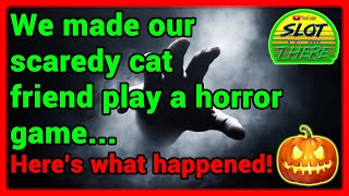 We made our scaredy cat friend play a horror game... Here's what happened!