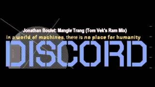 Jonathan Boulet - Mangle Trang (Tom Vek's RAM Mix)