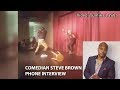 Comedian Steve Brown Attacked during set Comedy House. Phone Interview!
