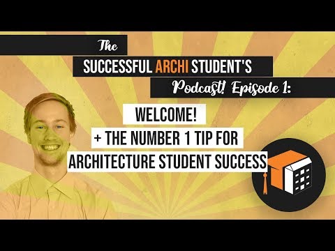 The BIGGEST TIP For Architecture Students to Be Successful | SAS Podcast 1