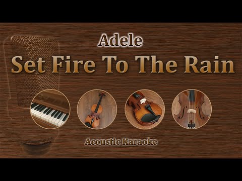 Set Fire To The Rain - Adele (Acoustic Karaoke)