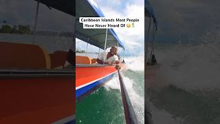 Caribbean islands most people have never of