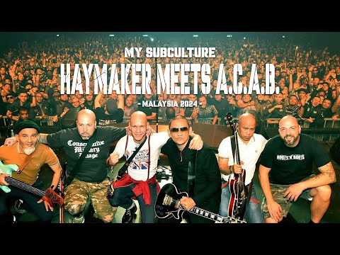 My Subculture - Haymaker meets ACAB in Malaysia 2024