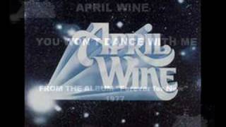 April Wine, You Won't Dance With Me