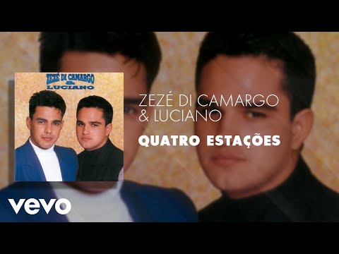 Zezé Di Camargo & Luciano - Quatro Estações (Áudio Oficial)