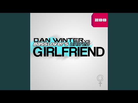 Girlfriend (Dan Winter Radio Edit)