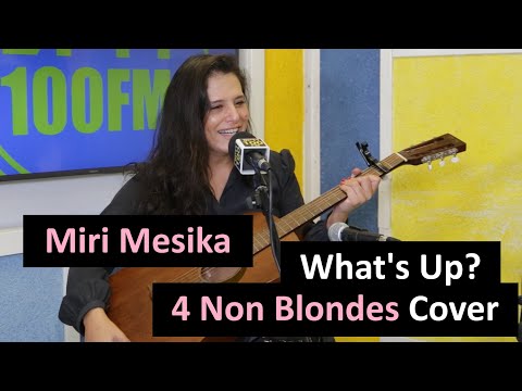 Miri Mesika - What's Up? (4 Non Blondes Cover) I Radios 100FM - Moshiko Stern