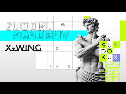Youtube: Sudoku Academy: Solve Puzzles with the X-Wing Technique