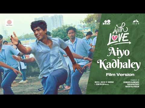Aiyo Kadhaley - Video Song (Film Version) | With Love | Abishan Jeevinth |Anaswara Rajan|Sean Roldan