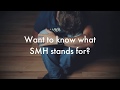 What Does SMH Stand For | SMH Meaning