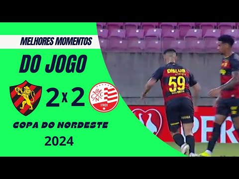 SPORT 2X2 NÁUTICO - COPA DO NORDESTE 2024 - MELHORES MOMENTOS E GOLS DO JOGO