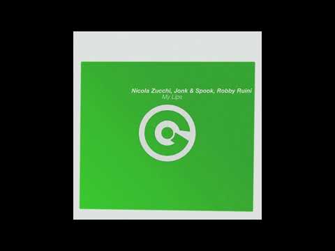 Nicola Zucchi & Jonk & Spook & Robby Ruini - My Lips [NOW RELEASED]