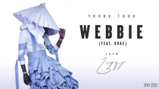 Young Thug - Webbie (feat. Duke) [Official Audio]