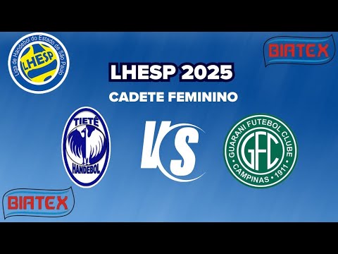 Handebol Tietê Biatex X Guarani - Cadete Feminino - LHESP - 07/09/2025