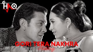 Download lagu Gori Tera Nakhra | Aashiq | DJ Haq | Bobby Deol | Karisma Kapoor | Bollywood Remix mp3