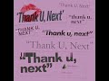 thank u, next - Ariana Grande (Clean Version)