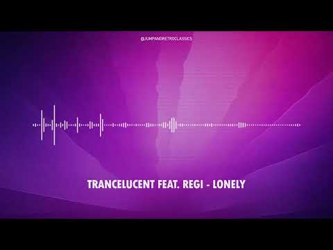 Trancelucent feat. Regi - Lonely