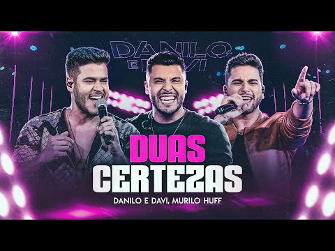 Duas Certezas (part. Danilo & Davi) - Murilo Huff
