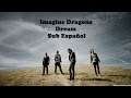 Imagine Dragons Dream (Subtitulada Español) HD ...