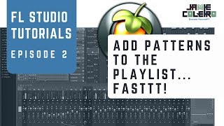 Add Patterns to the Playlist FAST! | FL Studio Tutorial | [No BS Series #2]