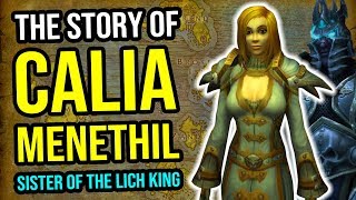 The Story of Calia Menethil (Artha's Sister!) - Warcraft Lore