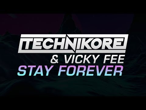 Technikore & Vicky Fee - Stay Forever (Official Music Video)
