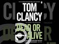 Dead or Alive by Tom Clancy | Summary