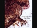 Two Gallants - "Two Days Short Tomorrow"