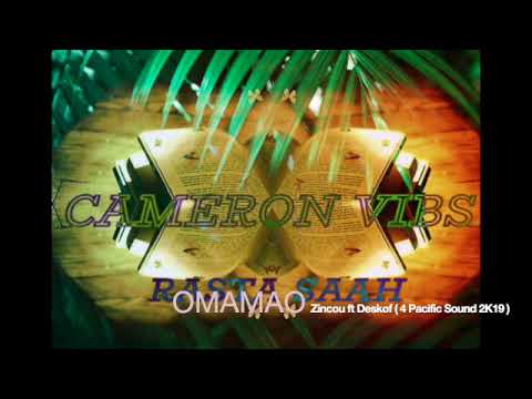 Zincou ft Desckof - OMAMAO ( 4 Pacific Sound 2K19 )