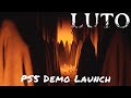Luto — PS5 Demo Launch