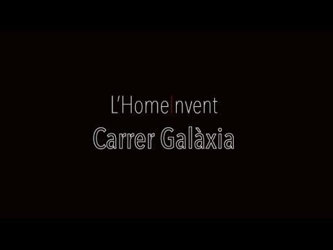 L'Home Invent | Carrer Galàxia