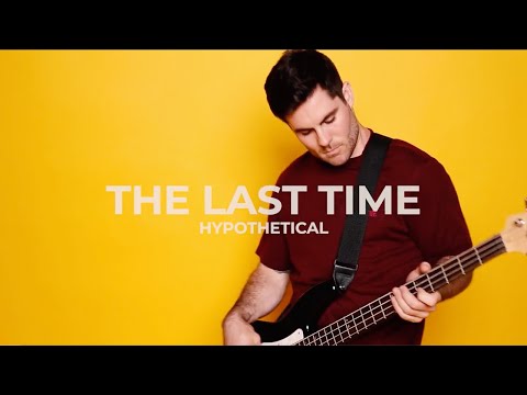 Hypothetical - The Last Time [Official Music Video]