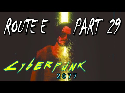 Cyberpunk 2077 | Main Story Part 29 Route E — Changes [Very Hard, Nomad] (PS4 Pro)